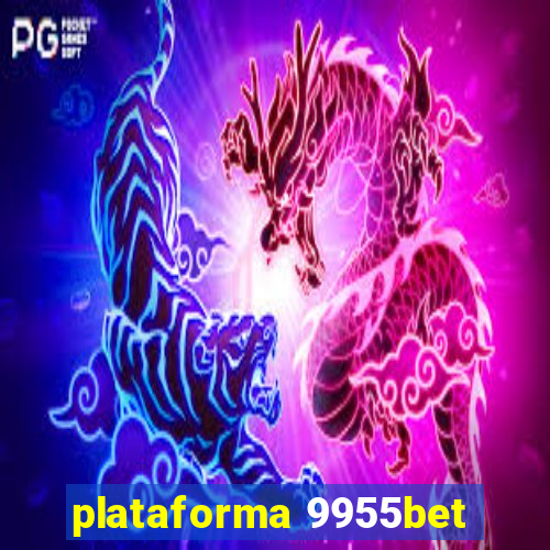 plataforma 9955bet